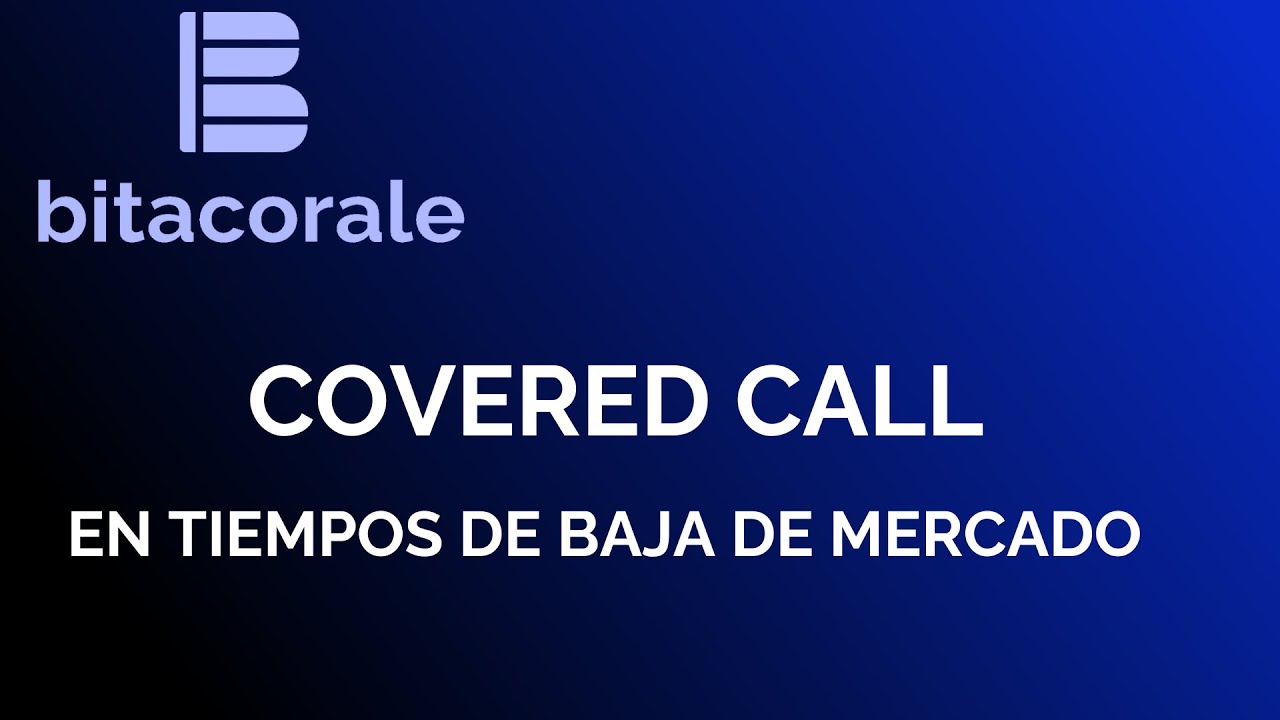 Covered Call en Tiempos de Baja